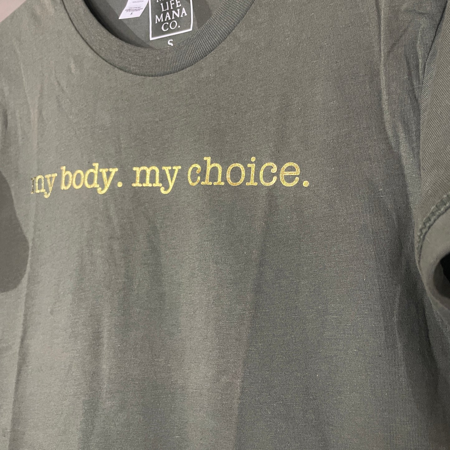 MY BODY. MY CHOICE. tee