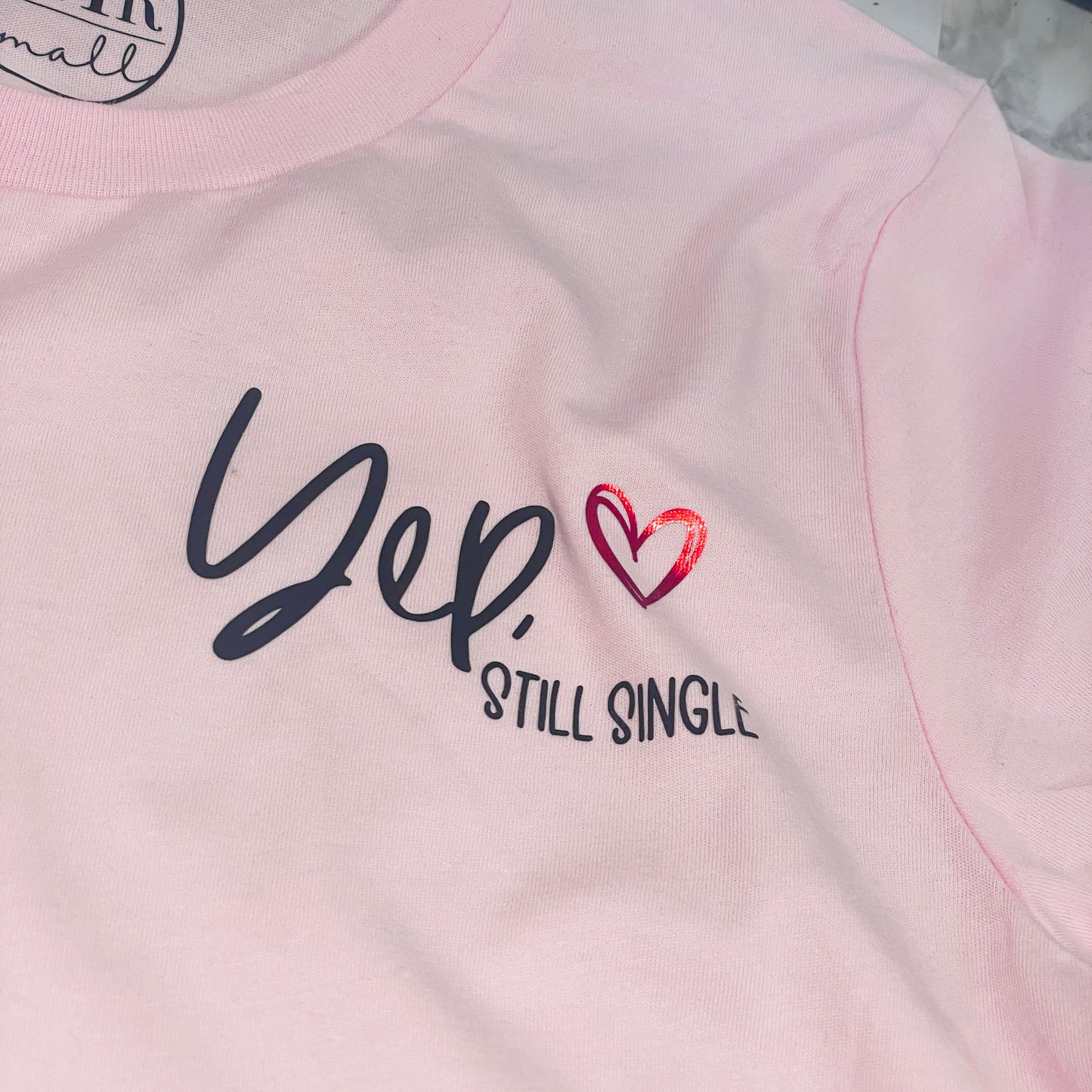 YEP, STILL SINGLE TEE